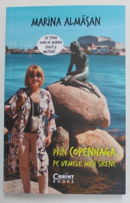 PRIN COPENHAGA , PE URMELE MICII SIRENE de MARINA ALMASAN , 2022 foto