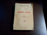 CURS DE DREPT CIVIL - Matei B. Cantacuzino - editia II -a, 1934(?), 768 p.