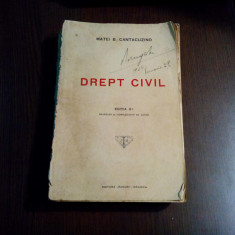 CURS DE DREPT CIVIL - Matei B. Cantacuzino - editia II -a, 1934(?), 768 p.