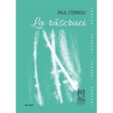 La rascruci - Paul Cismigiu