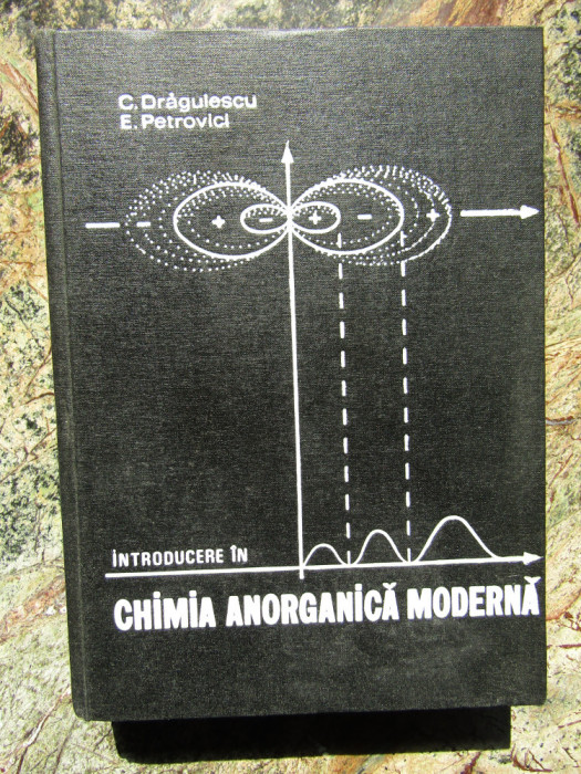 C. Dragulescu, E. Petrovici - Introducere in chimia anorganica moderna, 1973