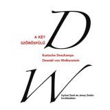 A k&eacute;t szőr&ouml;sf&uuml;lű - Eustache Deschamps &eacute;s Oswald von Wolkenstein v&aacute;logatott versei - Eustache Deschamps