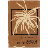 David Herbert Lawrence - Parfum de crizanteme - 114551