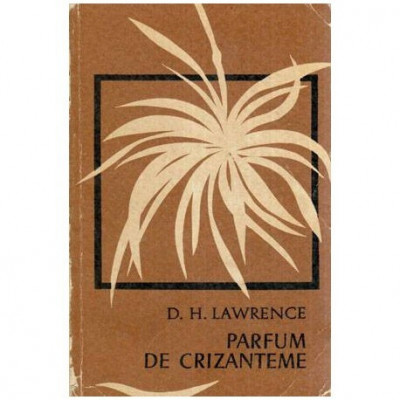 David Herbert Lawrence - Parfum de crizanteme - 114551 foto