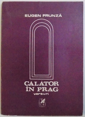 CALATOR IN PRAG - VERSURI de EUGEN FRUNZA , 1988 , DEDICATIE* foto