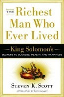 The Richest Man Who Ever Lived: King Solomon&#039;s Secrets to Success, Wealth, and Happiness