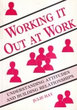 Julie Hay - Working it out at work. Understanding attitudes and building