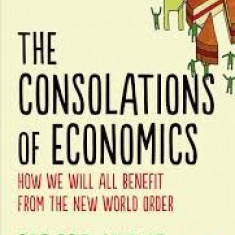 THE CONSOLATIONS OF ECONOMICS - GERARD LYONS (CARTE IN LIMBA ENGLEZA)