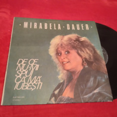 VINIL MIRABELA DAUER-DE CE NU-MI SPUI CA MA IUBESTI EDE 03496 DISCUL IN STARE FB