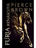 Furia renascuta. SeriaFuria rosie/Pierce Brown
