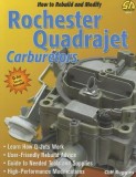 How to Rebuild and Modify Rochester Quadrajet Carburetors