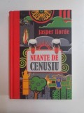 NUANTE DE CENUSIU , CALATORIA SPRE INALTUL SOFRAN de JASPER FFORDE , 2010 *PREZINTA HALOURI DE APA