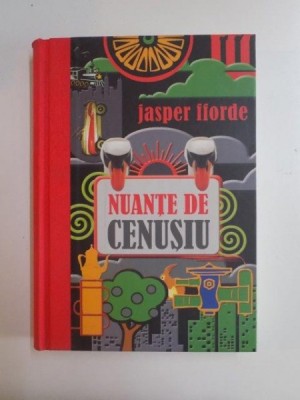 NUANTE DE CENUSIU , CALATORIA SPRE INALTUL SOFRAN de JASPER FFORDE , 2010 *PREZINTA HALOURI DE APA foto
