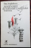 Cumpara ieftin DAN ANGHELESCU - MASINARII DE TRAVERSARE A SUFLETULUI TOAMNA (VERSURI, 1983)
