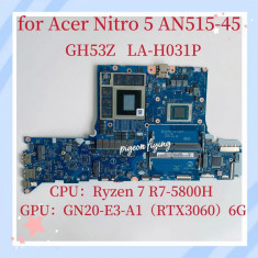 Placa de baza noua pentru Aspire Nitro AN515-45 cod NB.QBR11.A02 Procesor R7-5800H Cip grafic GN20-E5 NVIDIA RTX 3070  cu 8GB memorie
