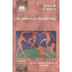 Az emberis&eacute;g &eacute;bredő lelke - Frank D. Cardelle