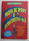 PROFA DE SPORT E EXTRATERESTRA - SEFA de DAVID SOLOMONS , 2019