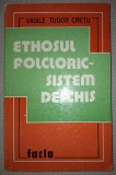Ethosul Folcloric, Sistem Deschis - Vasile Tudor Cretu, Editura Facla 1980, Carte Folclor