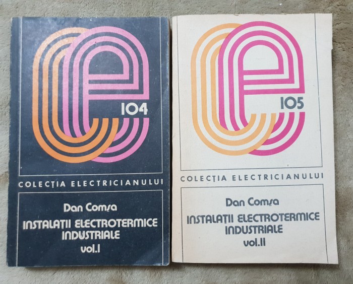 Instalații electrotermice industriale - Dan Comșa (2 vol.)