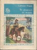 Pe Drumuri de Munte - Calistrat Hogas, Editura Ion Creanga, 1986, 253 pagini, Roman