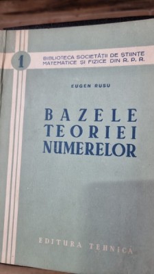 Bazele Teoriei Numerelor - Eugen Rusu foto