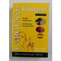 LAROUSSE - MINI DICTIONNAIRE FRANCAIS - ESPAGNOL , ESPAGNOL - FRANCAIS , 2007 , CARTE DE FORMAT REDUS