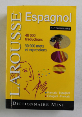 LAROUSSE - MINI DICTIONNAIRE FRANCAIS - ESPAGNOL , ESPAGNOL - FRANCAIS , 2007 , CARTE DE FORMAT REDUS foto