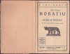 C8745N Satire și epistole de Horațiu, text latin complect publicat cu adnotații rom&acirc;nești de Eugen Lovinescu, 1935