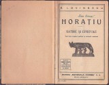 C8745N Satire și epistole de Horațiu, text latin complect publicat cu adnotații rom&acirc;nești de Eugen Lovinescu, 1935
