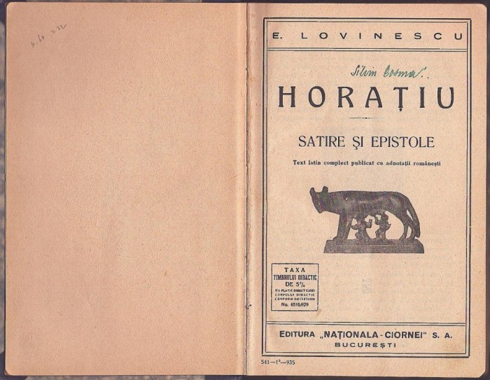 C8745N Satire și epistole de Horațiu, text latin complect publicat cu adnotații rom&acirc;nești de Eugen Lovinescu, 1935