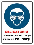 Placuta obligatoriu ochelari de protectie trebuie folositi