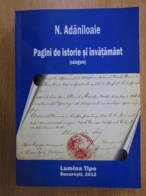 Pagini de istorie si invatamant Culegere N. Adaniloaie foto