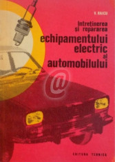 Intretinerea si repararea echipamentului electric al automobilului foto