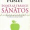 Invata Sa Traiesti Sanatos - Valentin Fuster