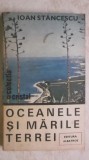 Ioan Stancescu - Oceanele si marile Terrei, 1983, Albatros