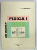 FIZICA I , CURS UNIVERSITAR de CORNEL GHIZDEANU , 2002