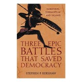 Three Epic Battles That Saved Democracy