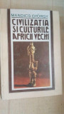 Civilizatia si culturile Africii vechi- Mandics Gyorgy