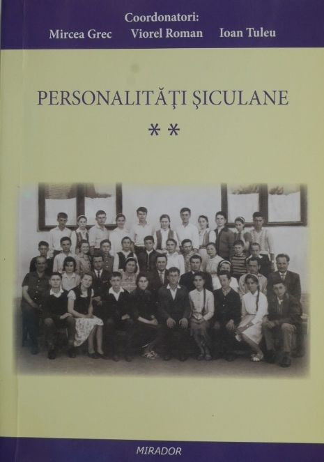 Personalitati siculane, vol. II - Mircea Grec, Viorel Roman, Ioan Tuleu