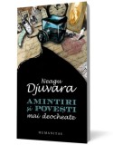 Amintiri si povesti mai deocheate - Neagu Djuvara - Humanitas