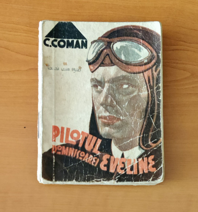 Pilotul domnișoarei Eveline - Constantin Coman (Colecția celor 15 lei)