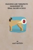 Diagnosis and Therapeutic Management of Renal Failure in Dogs
