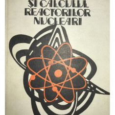 Alexandru Berinde - Elemente de fizică și calculul reactorilor nucleari (editia 1977)