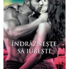 Indrazneste sa iubesti - Carly Phillips