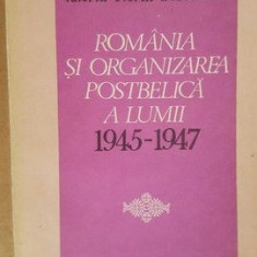 Romania si organizarea postbelica a lumii 1945-1947- Valeriu Florin Dobrinescu