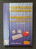 TEHNOLOGIA INFORMATIEI MANUAL PENTRU CLASA A IX-A - Milosescu, Clasa 9, Informatica