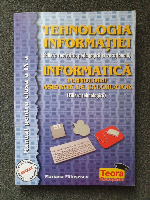 TEHNOLOGIA INFORMATIEI MANUAL PENTRU CLASA A IX-A - Milosescu