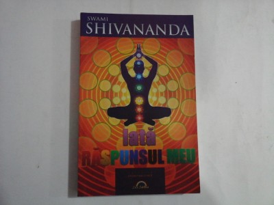 IATA RASPUNSUL MEU - SWAMI SHIVANANDA foto