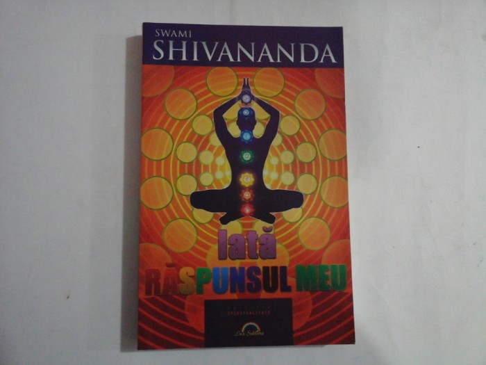 IATA RASPUNSUL MEU - SWAMI SHIVANANDA