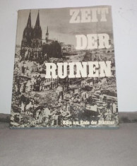 ZEIT DER RUINEN - Koln am Ende der Diktatur / album inedit si trist / txt. germ. foto